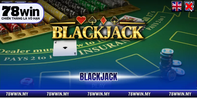 Thông tin giới thiệu nên biết về Blackjack 