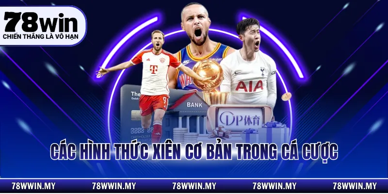 Các hình thức xiên cơ bản trong cá cược