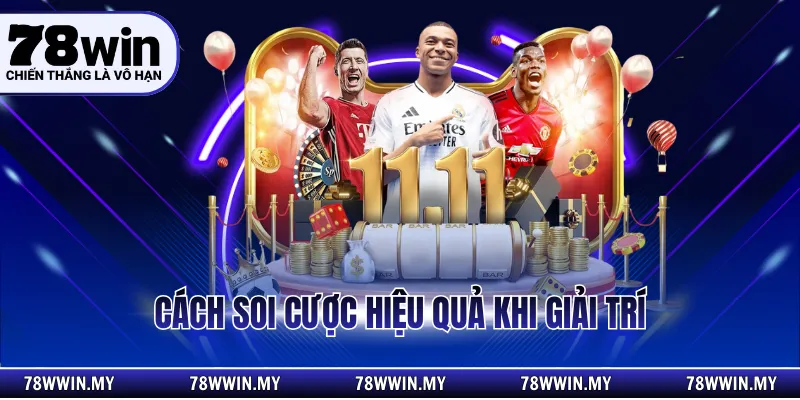 Cách soi cược hiệu quả khi giải trí