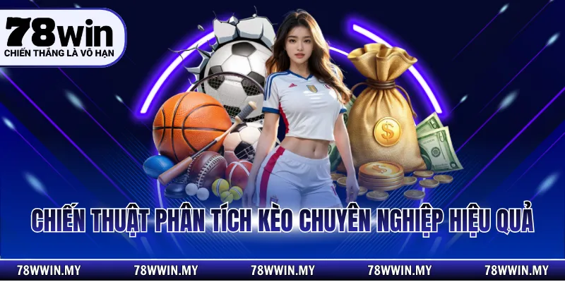 Chiến thuật phân tích kèo chuyên nghiệp hiệu quả