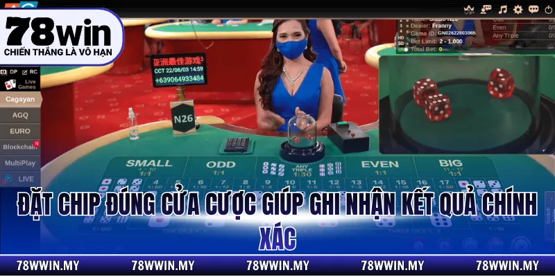 Đặt chip đúng cửa cược giúp ghi nhận kết quả chính xác