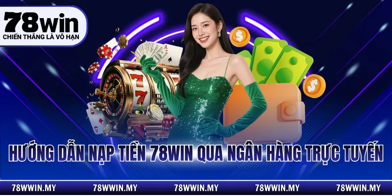 Hướng dẫn nạp tiền qua ngân hàng trực tuyến