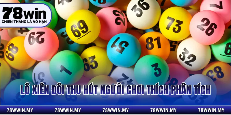 Lô xiên đôi thu hút người chơi thích phân tích