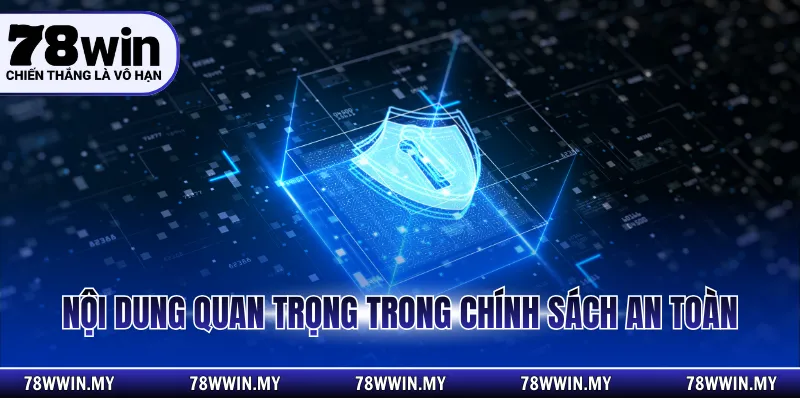 Nội dung quan trọng trong chính sách an toàn