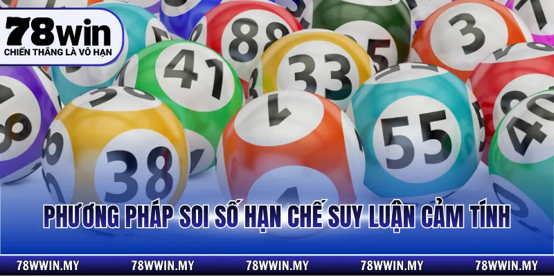 Phương pháp soi số hạn chế suy luận cảm tính